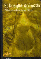 El bosque animado - Wenceslao Fernández Flórez, Enrique Flores (ISBN: 9788466715591)