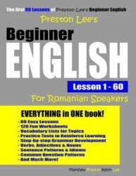 Preston Lee's Beginner English Lesson 1 - 60 For Romanian Speakers - Matthew Preston, Kevin Lee (ISBN: 9781091831964)