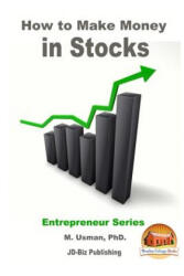 How to Make Money in Stocks - M Usman, John Davidson, Mendon Cottage Books (ISBN: 9781532922633)