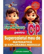 Supercaietul meu de matematica si explorarea mediului. Clasa pregatitoare. Fise de lucru - Dorina Riscuta (ISBN: 9786069717547)