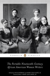 Portable Nineteenth-Century African American Women Writers - Various, Henry Louis Gates, Hollis Robbins (ISBN: 9780143105992)