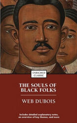 The Souls Of Black Folks - W. E. B. Du Bois (ISBN: 9781416500414)