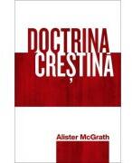 Doctrina crestina - Alister McGrath (ISBN: 9786067322736)