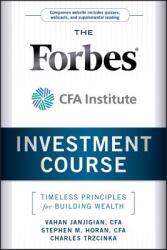 Forbes / CFA Institute Investment Course - Vahan Janjigian (ISBN: 9780470919651)