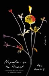 Napalm in the Heart (ISBN: 9780374612955)
