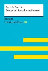 Der gute Mensch von Sezuan von Bertolt Brecht: Lektüreschlüssel mit Inhaltsangabe, Interpretation, Prüfungsaufgaben mit Lösungen (ISBN: 9783150155325)