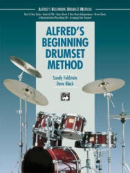 Alfred's Beginning Drumset Method: Book & CD - Dave Black, Sandy Feldstein (ISBN: 9780739005545)