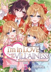 I'm in Love with the Villainess: She's So Cheeky for a Commoner (ISBN: 9798888434321)