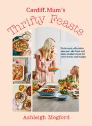 Cardiff Mum’s Thrifty Feasts (ISBN: 9780241663523)