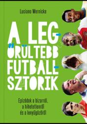 A legőrültebb futballsztorik (ISBN: 9786155901256)
