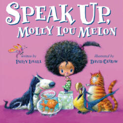 Speak Up, Molly Lou Melon - David Catrow (ISBN: 9780399260025)