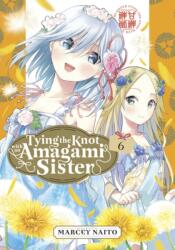 Tying the Knot with an Amagami Sister 6 - V06 (ISBN: 9781646518593)
