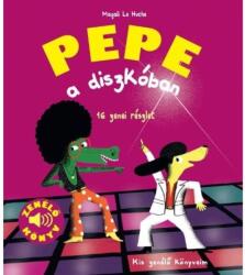 Pepe a diszkóban - Zenélő könyv* (ISBN: 9789635160303)