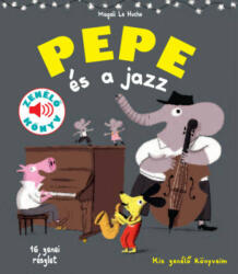 Pepe és a jazz (ISBN: 9789635161010)