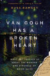 Van Gogh Has a Broken Heart - Russ Ramsey (ISBN: 9780310155577)