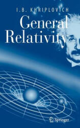 General Relativity - I. B. Khriplovich (ISBN: 9780387256436)