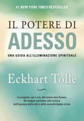potere di adesso. Una guida all'illuminazione spirituale - Eckhart Tolle (ISBN: 9788863860191)