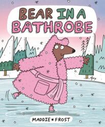 Bear in a Bathrobe - Maddie Frost (2024)