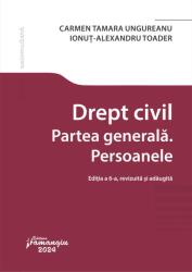 Drept civil. Partea generala. Persoanele. Editia a 6-a - Carmen Tamara Ungureanu, Ionut Alexandru Toader (ISBN: 9786062725976)