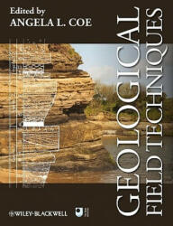 Geological Field Techniques - Angela Coe (ISBN: 9781444330625)