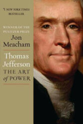 Thomas Jefferson: The Art of Power - Jon Meacham (2012)