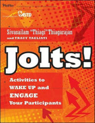 Jolts! Activities to Wake Up and Engage Your Participants (ISBN: 9780470900031)