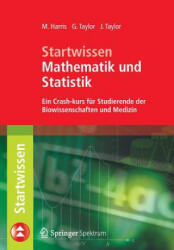 Startwissen Mathematik Und Statistik - Michael Harris, Gordon Taylor, Jacquelin Taylor, Michael Zillgitt (2013)