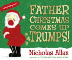 Father Christmas Comes Up Trumps! - Nicholas Allan (2013)