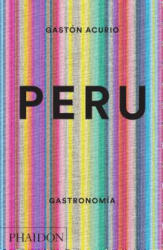 PERU | GASTON ACURIO (ISBN: 9780714870045)