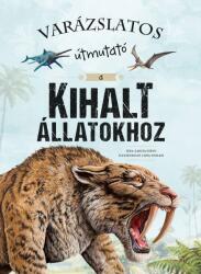 Varázslatos útmutató a kihalt állatokhoz (ISBN: 9789634834397)
