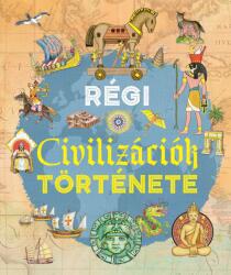Régi civilizációk története (ISBN: 9789634834663)