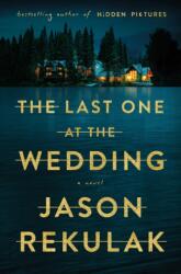 The Last One at the Wedding - Jason Rekulak (ISBN: 9781250374615)