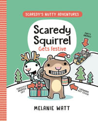 Scaredy Squirrel Gets Festive - Watt, Melanie (ISBN: 9780593899571)