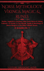 Norse Mythology, Vikings, Magic & Runes - History Brought Alive (ISBN: 9781914312823)