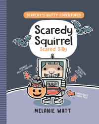 Scaredy Squirrel Scared Silly - Watt, Melanie (ISBN: 9780593307649)