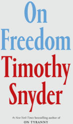 On Freedom - SNYDER TIMOTHY (ISBN: 9780593728727)