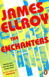 James Ellroy: James Ellroy: The Enchanters (ISBN: 9781529156218)