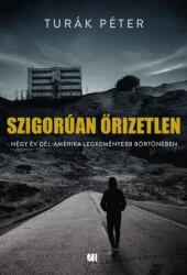 Szigorúan őrizetlen (ISBN: 9789635685431)