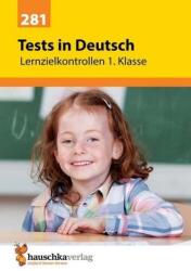 Tests in Deutsch - Lernzielkontrollen 1. Klasse (ISBN: 9783881002813)