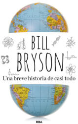 UNA BREVE HISTORIA DE CASI TODO - BRYSON, BILL (ISBN: 9788411322997)