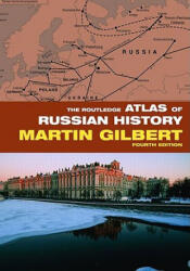 Routledge Atlas of Russian History - Martin Gilbert (ISBN: 9780415394840)