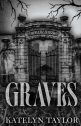 Graves | Katelyn Taylor (2024)
