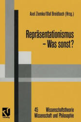 Reprasentationismus -- Was Sonst? - Axel Ziemke, Siegfried J. Schmidt, Olaf Breidbach (2012)