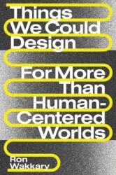 Things We Could Design (ISBN: 9780262542999)