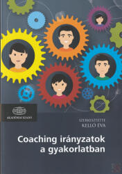 Coaching irányzatok a gyakorlatban (ISBN: 9789634549840)