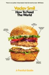 How to Feed the World (ISBN: 9780241645390)