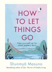 How to Let Things Go (ISBN: 9781846048388)