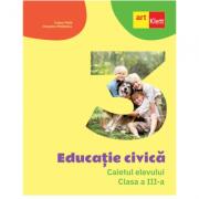 Educatie civica. Caietul elevului pentru clasa a 3-a - Tudora Pitila, Cleopatra Mihailescu (ISBN: 9786060762195)