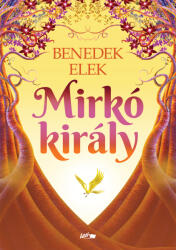Mirkó király (ISBN: 9789632673219)
