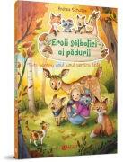 Eroii salbatici ai padurii. Toti pentru unul, unul pentru toti - Andrea Schutze (ISBN: 9786303001517)